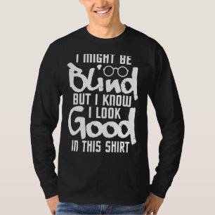 Me Veo Bien En Esta Camisa - Ceguera De La Gente C