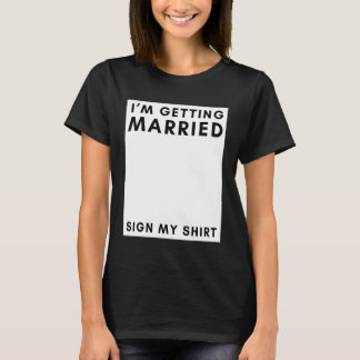 Me Voy a Casar Firma Mi Camisa Fiesta de Soltero C