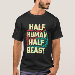 Medio Humano Medio Camiseta