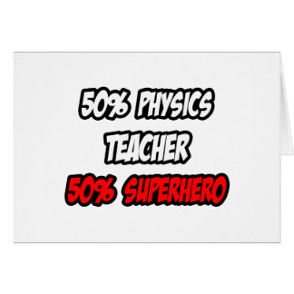 Medio profesor de física... mitad superhéroe