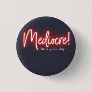 ¡Mediocre! Botón