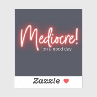 ¡Mediocre! pegatinas