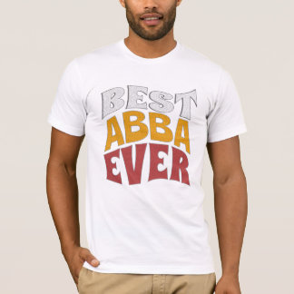 Mejor Abba jamás Camisa , Mejor DAD , Chacha
