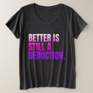 Mejor Aún Es Una Deducción