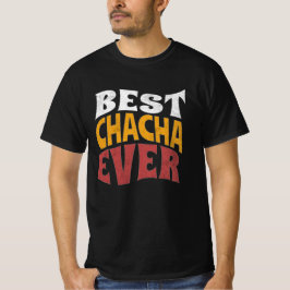 Mejor camiseta de Chacha jamás, mejor camiseta de 
