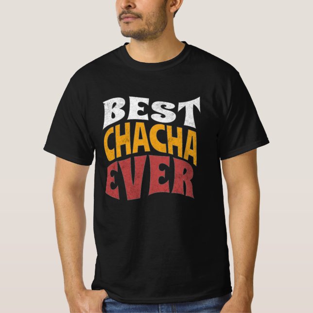 Mejor camiseta de Chacha jamás, mejor camiseta de  (Anverso)
