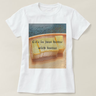 Mejor con la camiseta de carne de butter Foodie