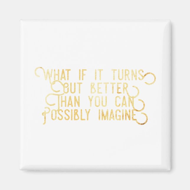 Mejor de lo que Puedas Imaginar - Imán (Frente)