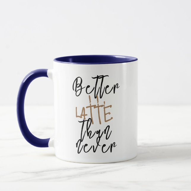 Mejor latte que nunca taza de café divertida (Izquierda)