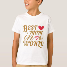 Mejor mamá en la camiseta del mundo - regalo para