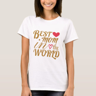 Mejor mamá en la camiseta del mundo - regalo para 