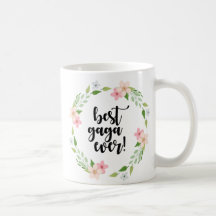 Mejor nunca - taza Gaga divertida Gaga floral