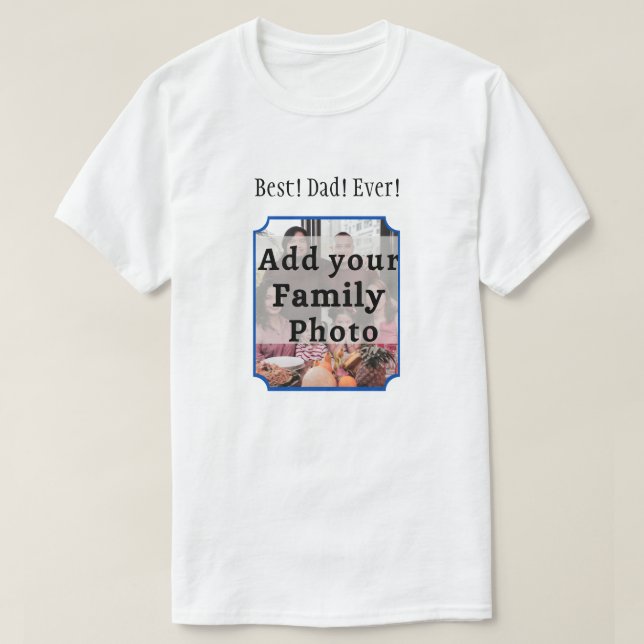 ¡Mejor papá! ¡Nunca! Personalizado de camisetas fo (Diseño del anverso)