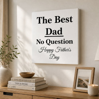 Mejor Papá Sin Pregunta Arte de Pared de Lienzo