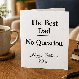 Mejor Papá Sin Pregunta Tarjeta del Día del Padre