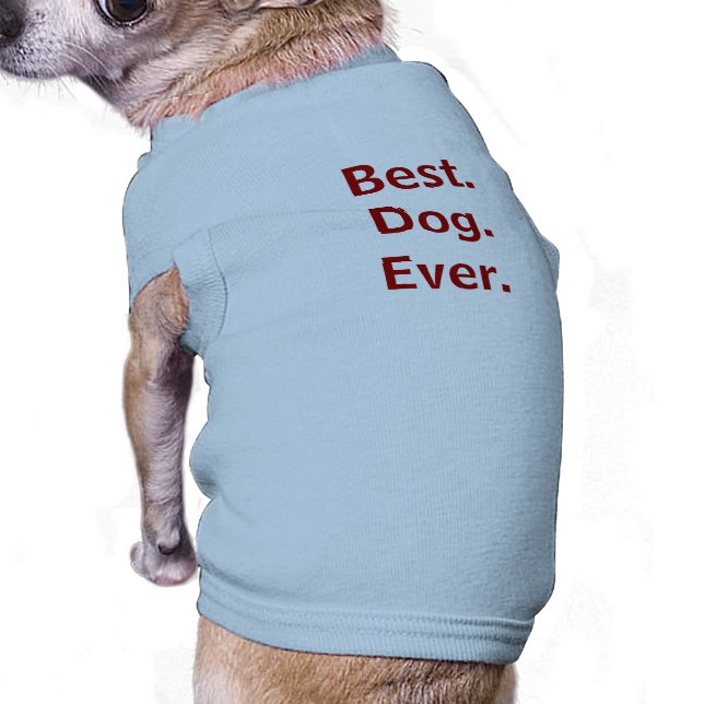 Mejor. Perro. Nunca.Camisa de perro (Atrás)