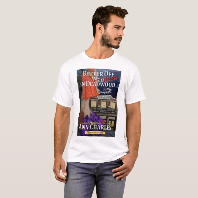 Mejore de muertos en la camiseta de Deadwood de (Anverso completo)