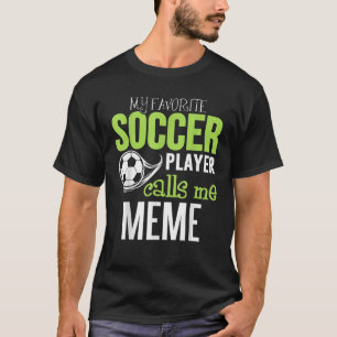 Meme De Fútbol Camiseta Mi Jugador Favorito Me Lla