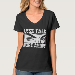 Menos Charla Más Anime - Camiseta Divertida de Ani
