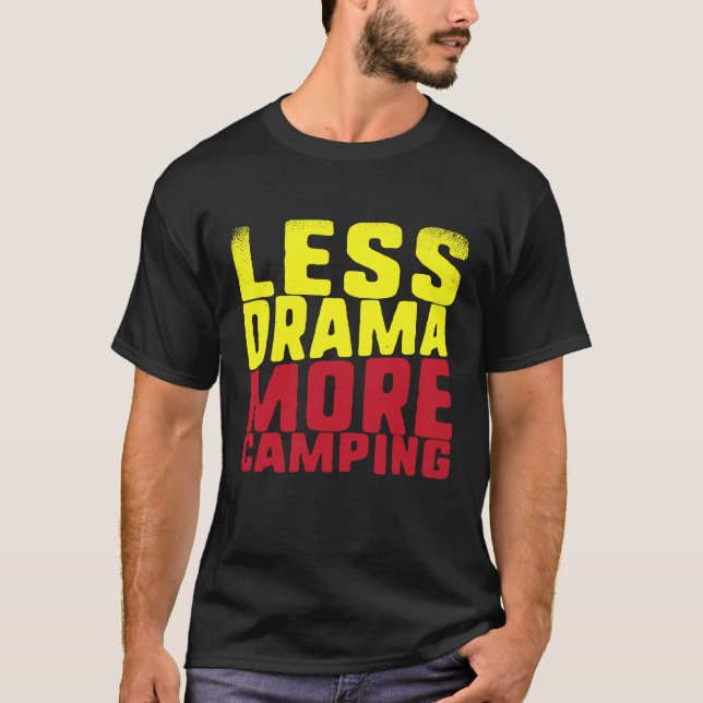 Menos drama más acampada camiseta (Anverso)