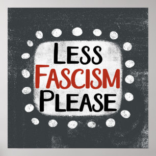 Menos fascismo, por favor, arte en el muro Poster