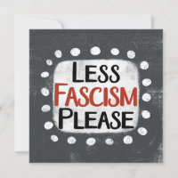 Menos fascismo, por favor, tarjeta de felicitación