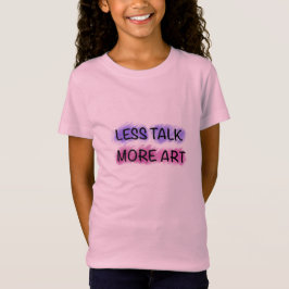 Menos Habla Más Arte Camiseta Tipografía Lindo Niñ