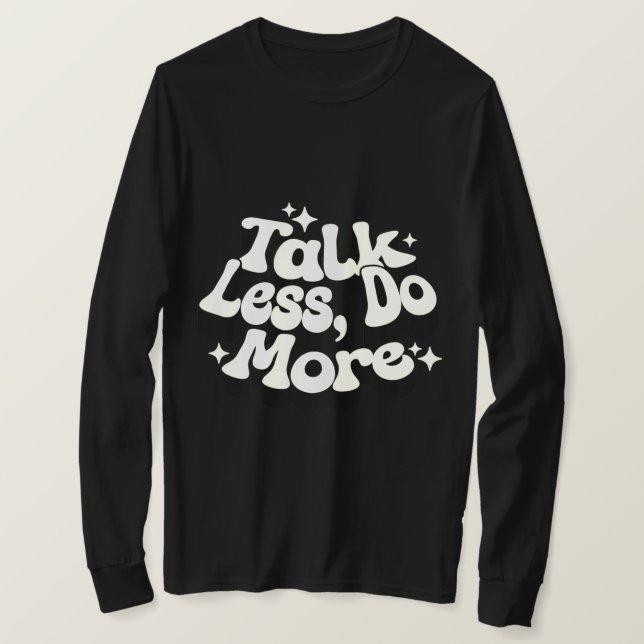 Menos hablar hacer más camisetas masculinas (Anverso del diseño)