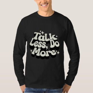 Menos hablar hacer más camisetas masculinas