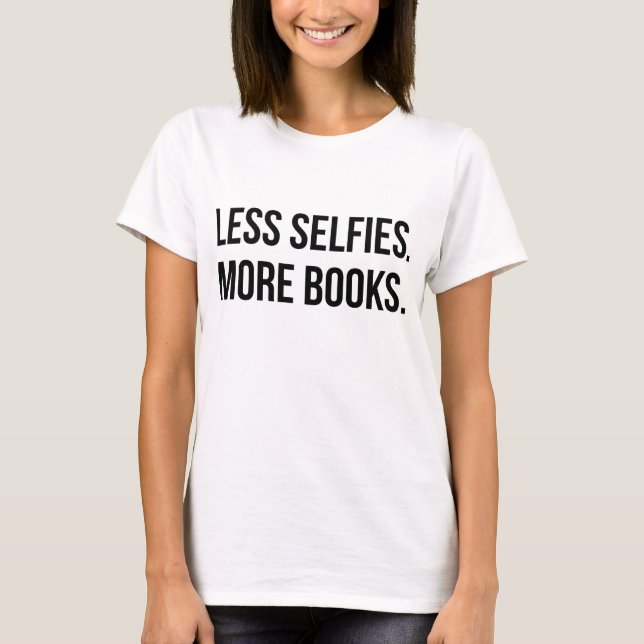 Menos selfies Más Libros Tumblr camiseta (Anverso)