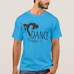 Mensaje gracioso - Baila sobre eso 1 camiseta