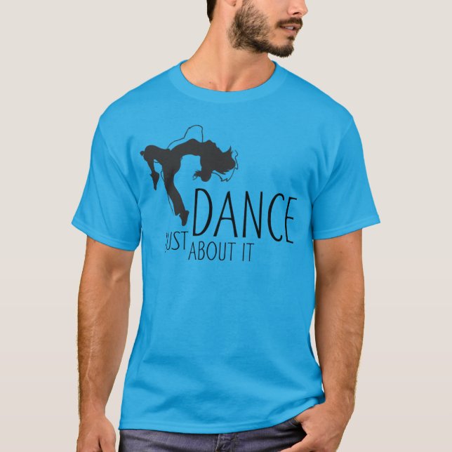 Mensaje gracioso - Baila sobre eso 1 camiseta (Anverso)