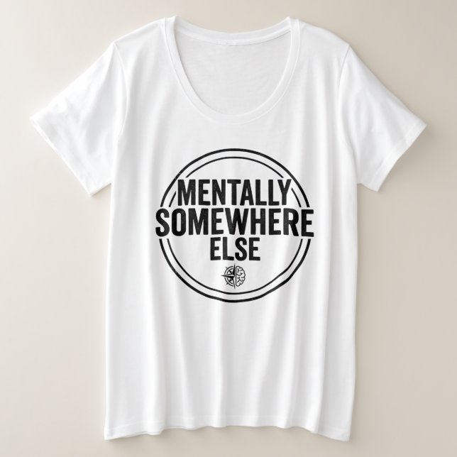 MENTALLY SOMEWHERE ELSE - Vintage Streetwear (Anverso del diseño)