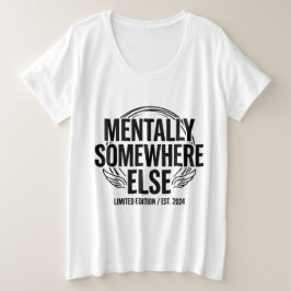MENTALLY SOMEWHERE ELSE - Vintage Streetwear
