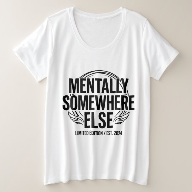 MENTALLY SOMEWHERE ELSE - Vintage Streetwear (Anverso del diseño)