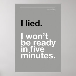 ¡MENTÍ! NO ESTARÉ LISTO EN CINCO MINUTOS – Póster