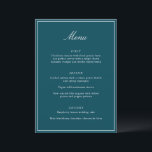 Menú Formal Classic Border Teal Script Elegant Wedding<br><div class="desc">This formal wedding menu card features an elegant script heading, clean serif typography, and a classic border on a deep teal background for a timeless reception look. The structured layout presents each course clearly while adding a refined, cohesive touch to table settings or place settings. Designed to coordinate seamlessly with...</div>