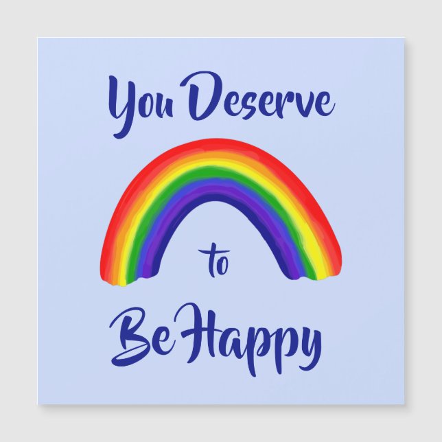 "Mereces ser feliz" brillante magnético arcoiris (Anverso)