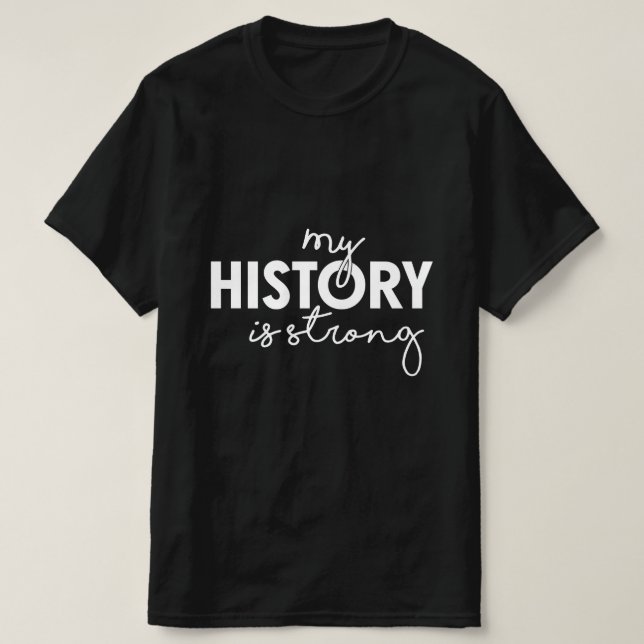 Mes de historia negra Mi historia es una camiseta  (Diseño del anverso)