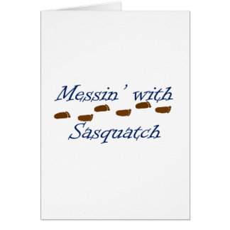 Messin con Sasquatch