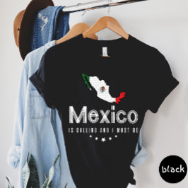 México Está Llamando Y Debo Ir De Camiseta