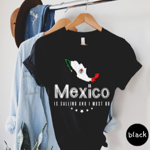 México Está Llamando Y Debo Ir De Camiseta