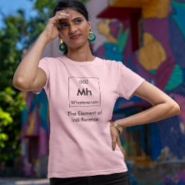 Mh El elemento de la camiseta de la indiferencia