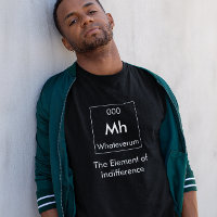 Mh El elemento de la camiseta de la indiferencia