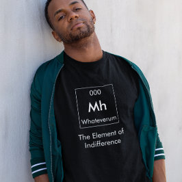 Mh El elemento de la camiseta de la indiferencia