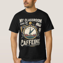 Mi Aula Funciona con Cafeína Camiseta Divertida pa