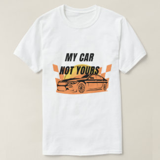 Mi auto no tu camiseta