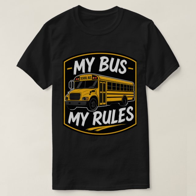 Mi Autobús Mis Reglas Camiseta con Insignia de Con (Diseño del anverso)
