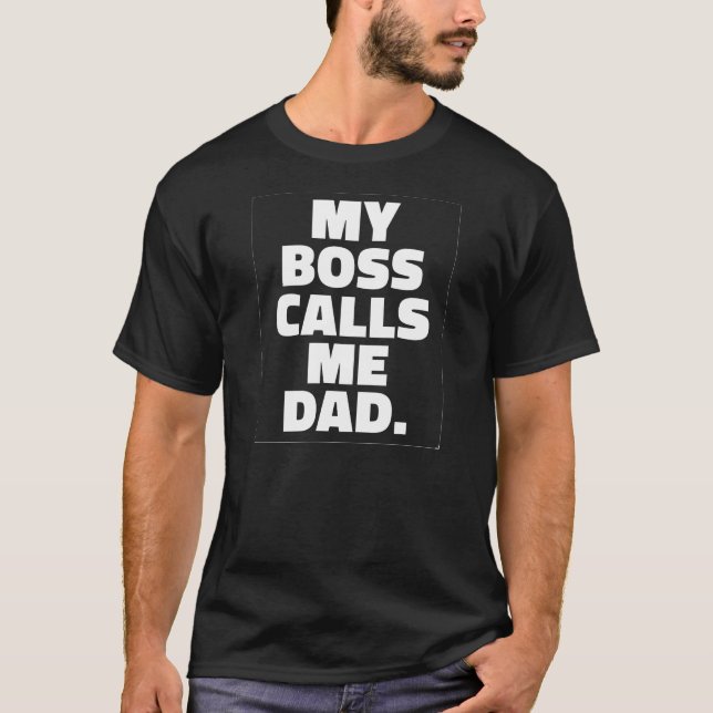 Mi Boss me llama papá Parenting la camiseta de (Anverso)