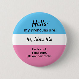 Mi botón Pronouns, Él Pronouns